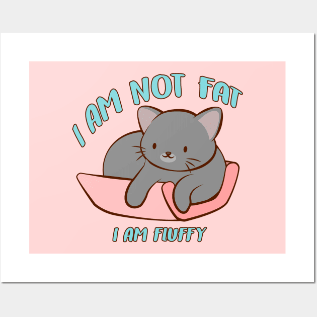 I am not fat Kawaii Kitty Cat Wall Art by Irene Koh Studio